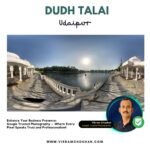 Dudh Talai Udaipur 360 View 